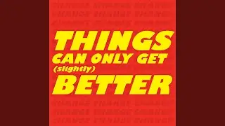 Things Can Only Get Slightly Better/Change (Rishi Sunak's Doing A Musical!) (feat. Katie...