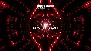 Daxson - Before It's Lost