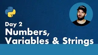 30 Days of Python - Day 2 - Numbers, Variables and Strings - Python TUTORIAL