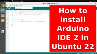 How to install Arduino IDE 2 in Ubuntu 22 (AppImage)