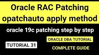 Oracle RAC Patching Steps - opatchauto apply method || oracle 19c patching