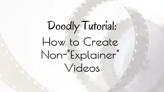 Doodly Tutorial: How to Create Non-Animated Videos
