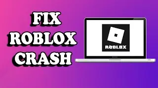 Roblox Crash FIX | How To Fix Roblox Crash (2022)