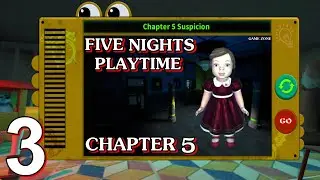 Scary Five Nights Playtime | Chapter 5 - Gameplay Walkthrough Part 3 (Android, iOS)