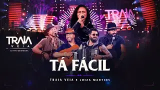 Traia Véia e Luiza Martins - Ta Fácil | DVD Ao Vivo em Goiania