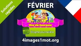 Énigme journalière 🇫🇷 Février 2024 4 Images 1 Mot ❤️ Une vie heureuse Solutions !