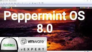 How to Install Peppermint OS 8 + VMware Tools + Review on VMware Workstation [2018]