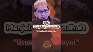 Doa Menjelang Ramadhan #shorts #feedshorts #berandayoutube #ustadzadihidayat #uah