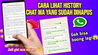 Cara Lihat History Chat WhatsApp Yang Sudah Dihapus