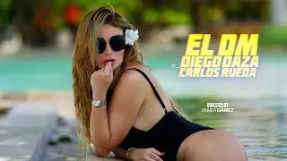 El DM (Video Oficial) - Diego Daza, Carlos Rueda