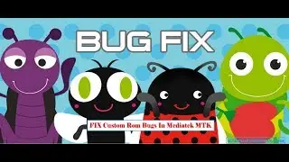 How to Fix Custom Rom Bugs in Any Mediatek MTK Devices Most Easiest Way Part - 1[HINDI] |2020