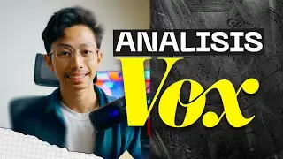 Gue Nyoba Analisa Editing ala VOX!