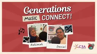 Reliving Music with Rahimah Rahim & Danial (Generations Connect! Ep 3)