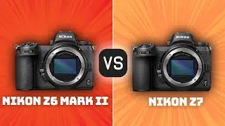 Nikon Z6 Mark II vs Nikon Z7: Which Camera Is Better? (With Ratings & Sample Footage)