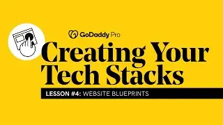 Lesson 4 - Creating your Tech Stacks: Website Blueprints