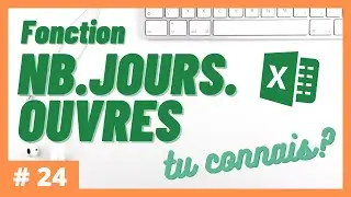 #24 - Tu connais la fonction NB.JOURS.OUVRES? | Excel