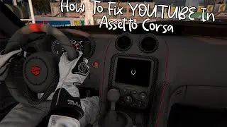 How to Fix YOUTUBE infinity loading bug in Asseto Corsa 2023