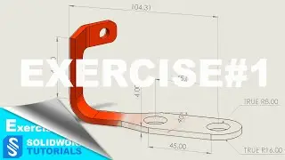 SolidWorks Tutorial for IntermediateExercise#1