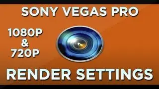 Sony Vegas Pro 11 Best Render Settings [1080p & 720p]