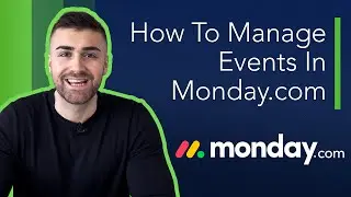 Managing Events In Monday.com | How To Manage Events In Monday.com | 2022