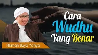 Cara Wudhu Yang Benar - Hikmah Buya Yahya