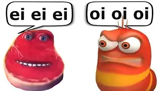 Oi oi oi red larva vs e e ei i'm on vacation