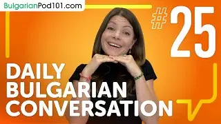 How to Wish Something to Someone in Bulgarian | Daily Conversations #25