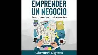 Emprender un negocio: Paso a paso para principiantes - Audiolibro en español