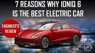 7 REASONS WHY THE 2023 HYUNDAI IONIQ 6 IS THE BEST ELECTRIC CAR FOR THE PRICE