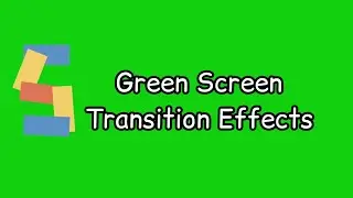 5 Green Screen Transition Effects | Free to Use (No Copyright)