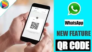 How to use Whatsapp new update QR Code Settings