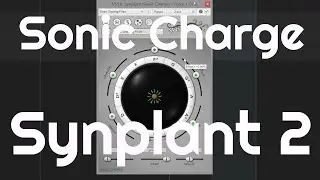 Synplant 2 by Sonic Charge (No Talking)