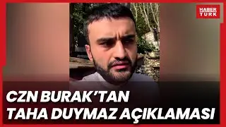 CZN Burak'tan Taha Duymaz açıklaması