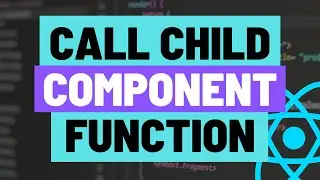 How to Call Function Defined in Functional Child Component for React and React Native Using useRef