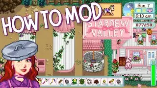 HOW to MOD Stardew Valley in 2024! Updated modding guide 1.6 update