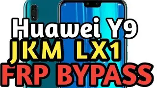 HUAWEI Y9  JKM LX1  FRP BYPASS 2020