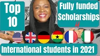 Top 10 fully funded scholarships for international students in 2021 that you can apply to right now