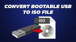 How To Convert A Bootable USB To Bootable ISO Image File