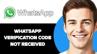 WhatsApp Verification Code Not Received iPhone (2024)