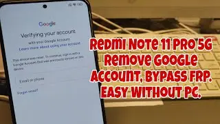 Redmi Note 11 Pro 5G Remove Google Account, Bypass FRP. Easy Without PC.