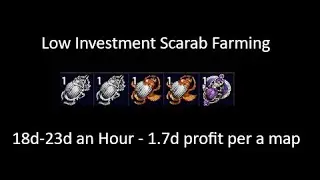 Low Investment Scarab Farming  in T17  - 3.25 Path of Exile