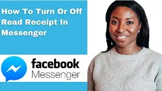 How To Turn Or Off Read Receipt In Messenger