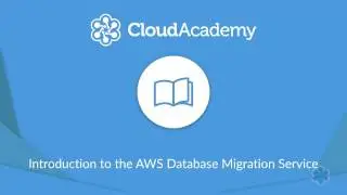 Introduction to the AWS Database Migration Service