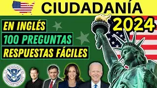 100 PREGUNTAS PARA LA CIUDADANÍA AMERICANA EN INGLÉS 2024 Con Respuestas Fáciles