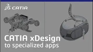 CATIA xDesign - Continue detailed design from CATIA xDesign to 3DEXPERIENCE specialized applications