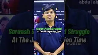 Saransh Sir Painful JEE Struggle to Success 😭😡| IIT Motivation #shorts #esaral #iit #jee