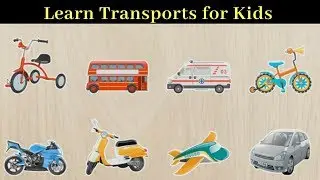 Kids Learn Transportation Names Part 1 | Learn Transportation Names Tutorial | Vehicle Game for Kids