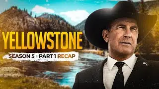 Yellowstone - Season 5, Part 1 | RECAP