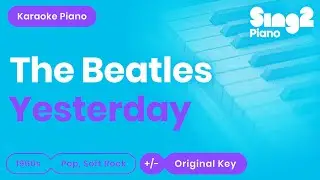 The Beatles - Yesterday (Piano Karaoke)