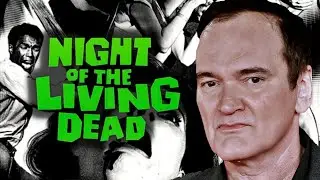 Quentin Tarantino on Night of the Living Dead